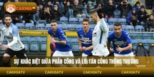 Phản Công Khác Gì Tấn Công Thông Thường