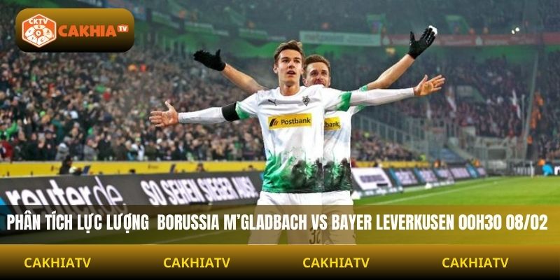 Phân tích lực lượng trận Borussia M’gladbach vs Bayer Leverkusen 00h30 08/02